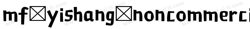 mf yishang noncommercial regular字体转换